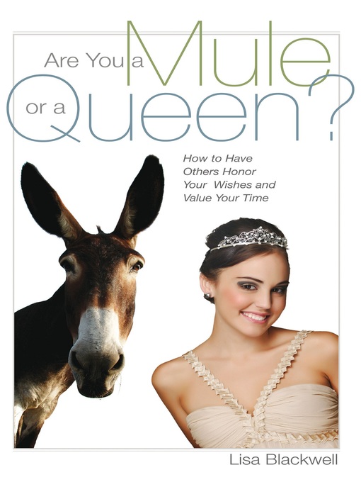 Title details for Are You a Mule or a Queen? by Lisa Blackwell - Available